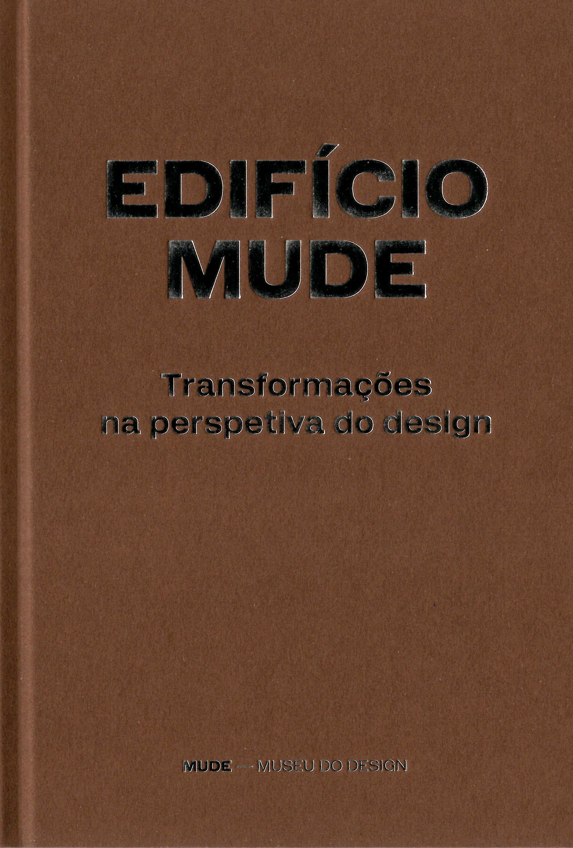 Edifício MUDE : Transformações na perspetiva do design